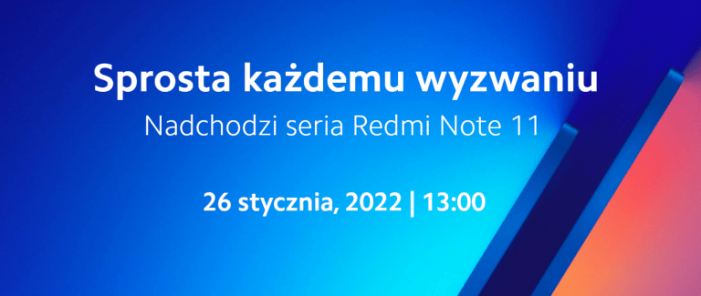 Globalna premiera serii Redmi Note 11 oraz MIUI 13 już za nami. Oto szczegóły!