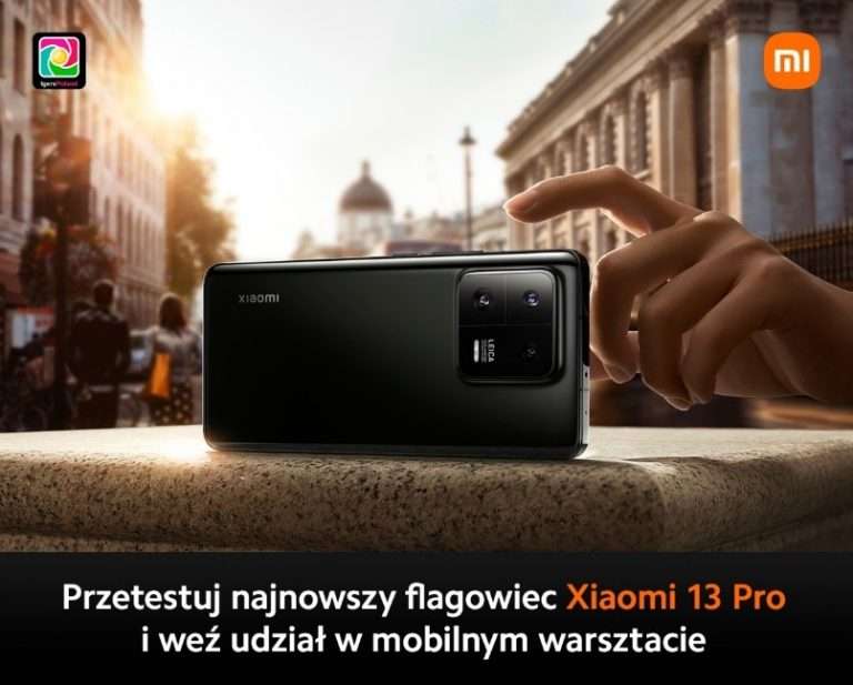 Foto spacery z Xiaomi 13 Pro, czyli warsztaty fotograficzne z polskimi Igersami dla każdego