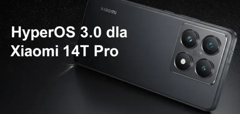 Xiaomi nie śpi tylko aktualizuje serię 14T do HyperOS 3
